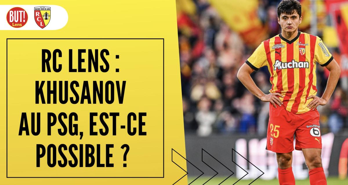 Possibilité du transfert de Khusanov du RC Lens au PSG: Est-ce envisageable ?